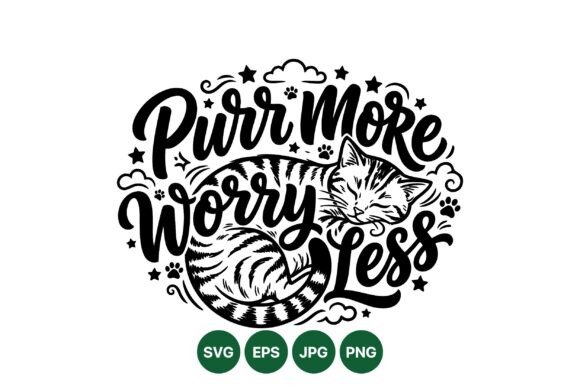 Purr More Worry Less Cat Design Review